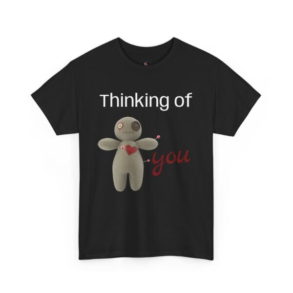 Thinking of You Voodoo Doll T-Shirt  Sarcastic Love Unisex Tee - Image 5