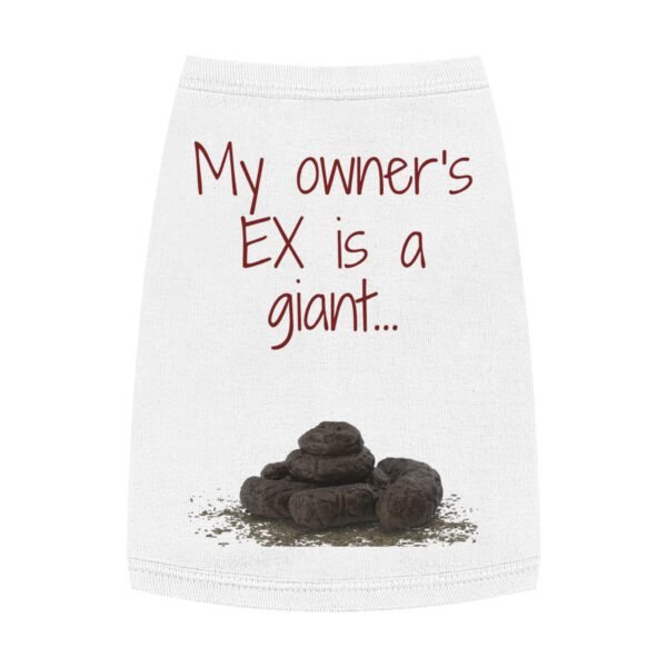 My Owner’s Ex Is a Giant 💩 – Funny Dog Tank Top  for Humor Lovers - Image 7