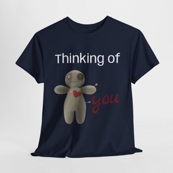Thinking of You Voodoo Doll T-Shirt  Sarcastic Love Unisex Tee - Image 35