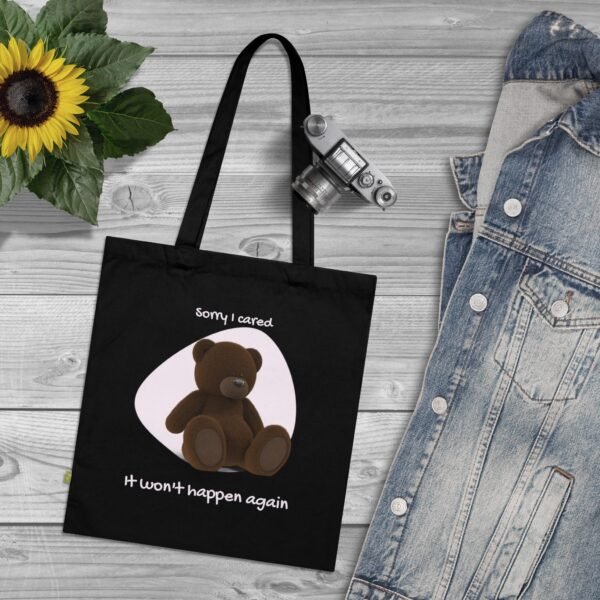 Organic Cotton Tote Bag – “Sorry I Cared. It Won’t Happen Again” with Teddy Bear - Image 8