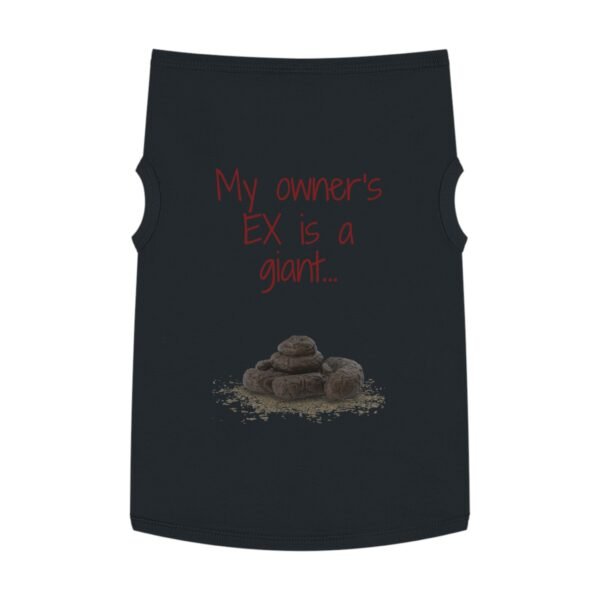 My Owner’s Ex Is a Giant 💩 – Funny Dog Tank Top  for Humor Lovers - Image 25