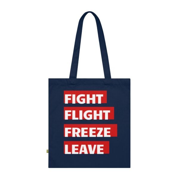 Organic Cotton Tote Bag – Fight, Flight, Freeze, Leave - Image 5