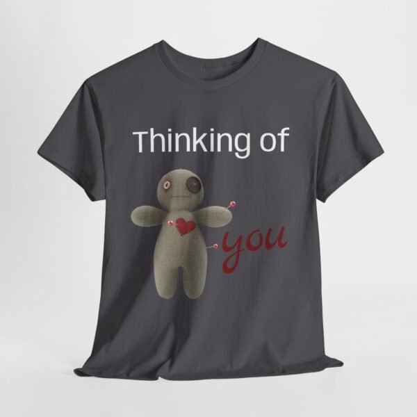 Thinking of You Voodoo Doll T-Shirt  Sarcastic Love Unisex Tee - Image 27