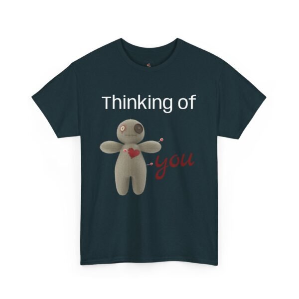 Thinking of You Voodoo Doll T-Shirt  Sarcastic Love Unisex Tee - Image 17