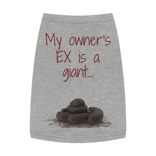 My Owner’s Ex Is a Giant 💩 – Funny Dog Tank Top  for Humor Lovers - Image 13