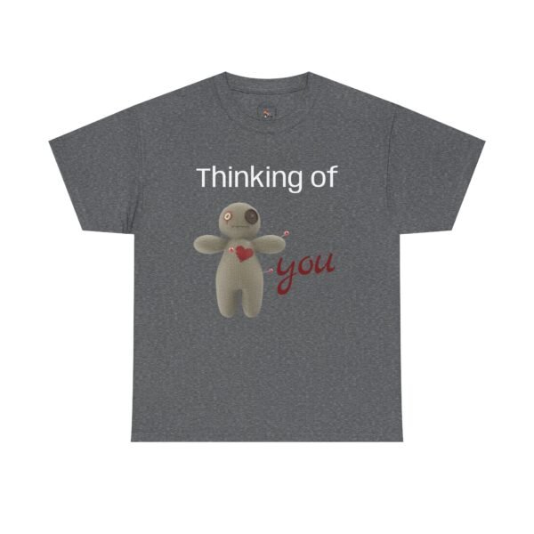 Thinking of You Voodoo Doll T-Shirt  Sarcastic Love Unisex Tee - Image 13