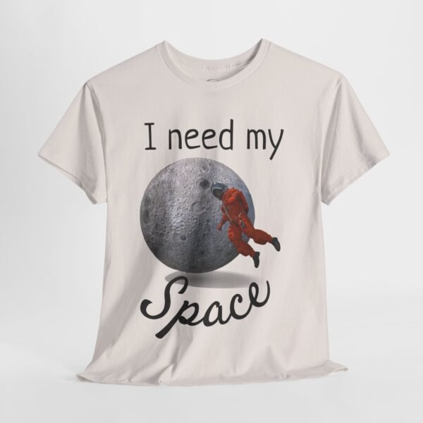 I Need My Space T-Shirt – Funny Astronaut Moon Graphic Tee Unisex Tee - Image 17