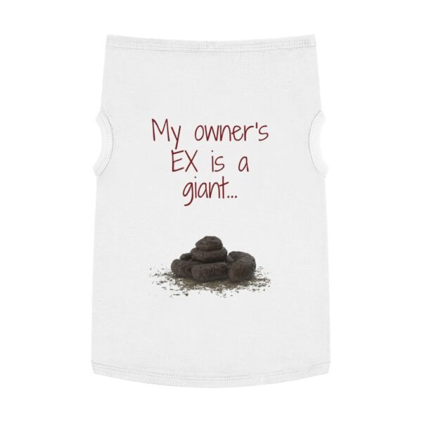My Owner’s Ex Is a Giant 💩 – Funny Dog Tank Top  for Humor Lovers - Image 34