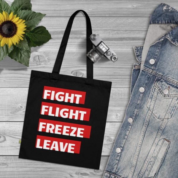Organic Cotton Tote Bag – Fight, Flight, Freeze, Leave - Image 4