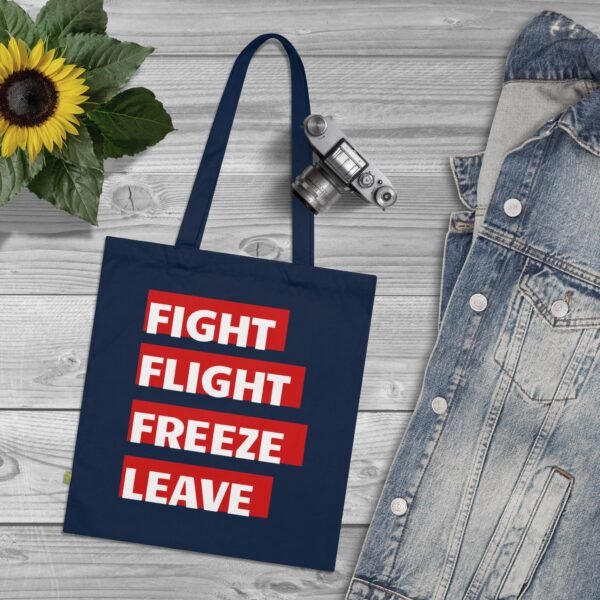 Organic Cotton Tote Bag – Fight, Flight, Freeze, Leave - Image 8