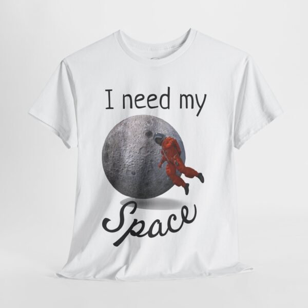 I Need My Space T-Shirt – Funny Astronaut Moon Graphic Tee Unisex Tee - Image 5