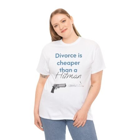 Divorce Is Cheaper Than a Hitman T-Shirt – Dark Humour Shirt Unisex Tee