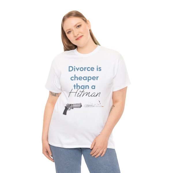 Divorce Is Cheaper Than a Hitman T-Shirt – Dark Humour Shirt Unisex Tee