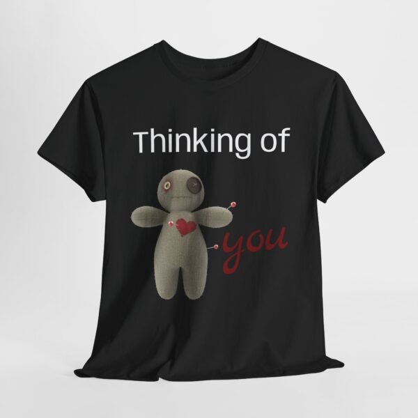 Thinking of You Voodoo Doll T-Shirt  Sarcastic Love Unisex Tee - Image 6