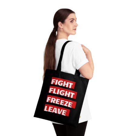 Organic Cotton Tote Bag – Fight, Flight, Freeze, Leave