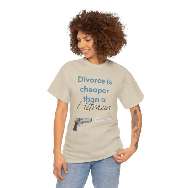 Divorce Is Cheaper Than a Hitman T-Shirt – Dark Humour Shirt Unisex Tee - Image 7