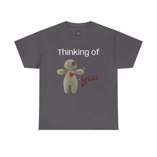 Thinking of You Voodoo Doll T-Shirt  Sarcastic Love Unisex Tee - Image 29