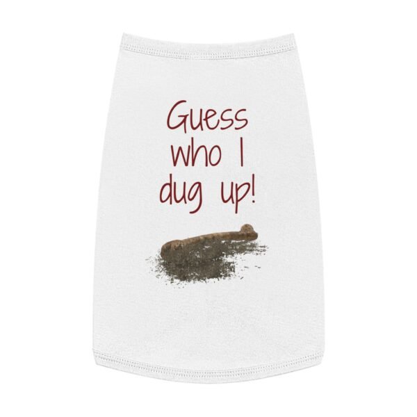Guess Who I Dug Up? – Funny Dog breakup Tank Top  for Humour Lovers - Image 5