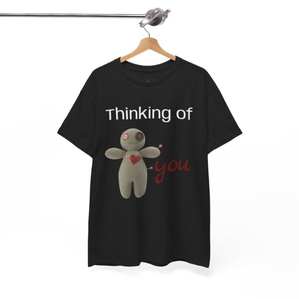 Thinking of You Voodoo Doll T-Shirt  Sarcastic Love Unisex Tee - Image 2